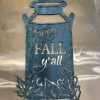 Happy Fall Y’all Metal Milk Can Sign with Leaves